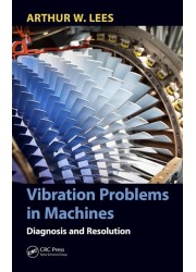 Vibration Problems in Machines: Diagnosis and Resolution